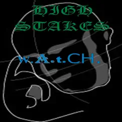 W.A.T.Ch. (feat. High Stakes) - Single by Poppa Infizzi album reviews, ratings, credits