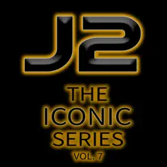 The Iconic Series, Vol. 7 by J2 album reviews, ratings, credits