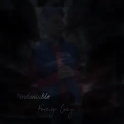 Undeniable - EP by Foreign Cray album reviews, ratings, credits