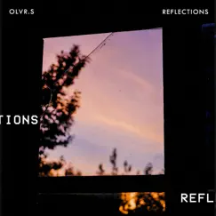 Reflections - Single by OLVR.S album reviews, ratings, credits