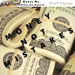 Money Not Mistakes (feat. Killa Da Hustla) Song Lyrics