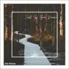 Just So You Know - Single album lyrics, reviews, download