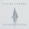 Uncharted Waters (feat. Boo Hewerdine, Karine Polwart, Siobhan Miller, Findlay Napier, Yvonne Lyon, Chris While & Euan Burton) - Single album lyrics, reviews, download