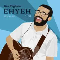 Ehyeh by Ben Pagliaro album reviews, ratings, credits