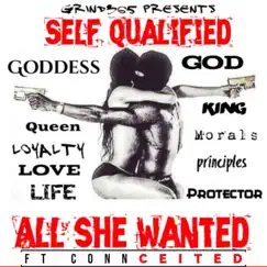 All She Wanted (feat. Connceited) - Single by SQ Selfqualified album reviews, ratings, credits