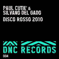 Disco Rosso 2010 - EP by Paul Cutie & Silvano Del Gado album reviews, ratings, credits