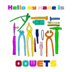 Hello my name is - Single by Oowets album reviews, ratings, credits