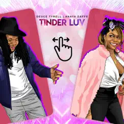 Tinder Luv (feat. Anaya Daffe) - Single by Deuce Tyrell album reviews, ratings, credits