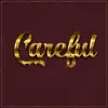 Careful (feat. Jorge Bena) - Single album lyrics, reviews, download