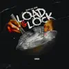 Load N Lock - Single album lyrics, reviews, download