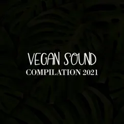 VEGAN SOUND COMPILATION 2021 by Various Artists album reviews, ratings, credits