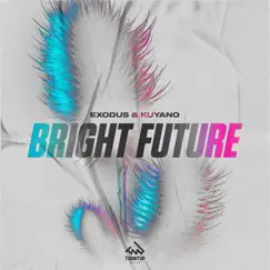 Bright Future - Single by Exodus & Kuyano album reviews, ratings, credits