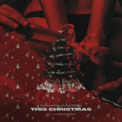This Christmas (feat. Keyiara) - Single by Damar Jackson album reviews, ratings, credits