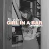 Girl in a Bar (Acoustic) - Single album lyrics, reviews, download