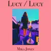 Lucy / Lucy - Single album lyrics, reviews, download