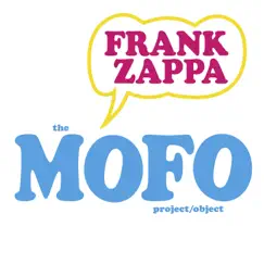 The MOFO Project/Object by Frank Zappa & The Mothers of Invention album reviews, ratings, credits