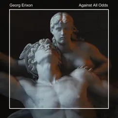 Against All Odds (Take a Look at Me Now) - Single by Georg Erixon album reviews, ratings, credits