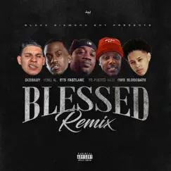 Blessed (Remix) - Single by Deebaby, Yung AL, OTB Fastlane, Yb Puerto Rico & OMB Bloodbath album reviews, ratings, credits