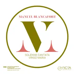 Virgo Maria (Solenne Cantata) by Antoni Ros-Marbà & Orquestra Simfònica de Barcelona i Nacional de Catalunya album reviews, ratings, credits