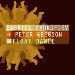 Float Dance EP1 - EP by Gabriel Prokofiev & Peter Gregson album reviews, ratings, credits