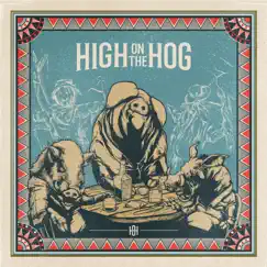 High on the Hog - Single by High On the Hog album reviews, ratings, credits