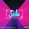 sola (feat. el costi) - Single album lyrics, reviews, download