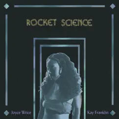 Rocket Science - Single by Joyce Wrice, Kay Franklin album reviews, ratings, credits