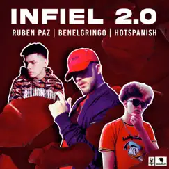 Infiel 2.0 (feat. HotSpanish & Ruben Paz) [Remix] Song Lyrics