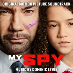 My Spy (Original Motion Picture Soundtrack) by Dominic Lewis album reviews, ratings, credits