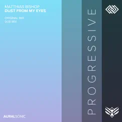 Dust from My Eyes - Single by Matthias Bishop album reviews, ratings, credits