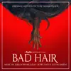 Bad Hair (Original Motion Picture Soundtrack) album lyrics, reviews, download