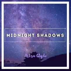 Midnight Shadows - Single by Astra Glyde album reviews, ratings, credits