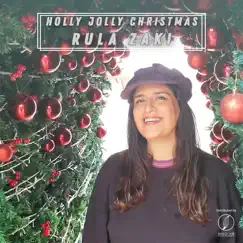 Holly Jolly Christmas (The Human Trumpet) - Single by Rula Zaki album reviews, ratings, credits