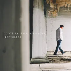 Love Is the Answer by Jeff Booth album reviews, ratings, credits