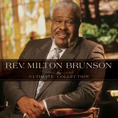 The Ultimate Collection by Rev. Milton Brunson & The Thompson Community Singers album reviews, ratings, credits