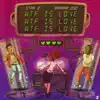 Wtf Is Love - Single (feat. MarMar Oso) - Single album lyrics, reviews, download