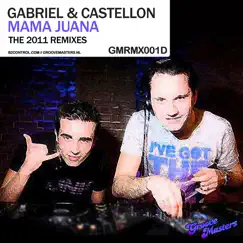 Mama Juana Remixes - EP by Gabriel & Castellon album reviews, ratings, credits