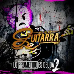 Lo Prometido Es Deuda, Vol.2 by El de La Guitarra album reviews, ratings, credits