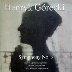 Gorecki: Symphony No. 3 by David Zinman, Dawn Upshaw & London Sinfonietta album reviews, ratings, credits