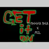 Get It on (feat. MIL) - Single album lyrics, reviews, download