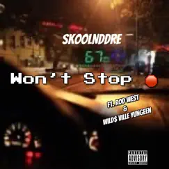 Wont Stop - Single by SkoolNdDre album reviews, ratings, credits