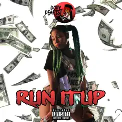 Run It Up - Single by Dolly Dearist album reviews, ratings, credits