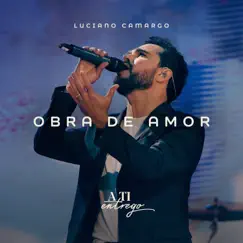 Obra de Amor - Single by Luciano Camargo album reviews, ratings, credits