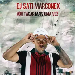 Vou Tacar Mais uma Vez by Dj Sati Marconex, MC Cria, MC Caja & Mc Capelinha album reviews, ratings, credits