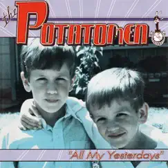 All My Yesterdays - EP by The Potatomen album reviews, ratings, credits