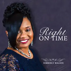 Right On Time - Single by Kimberly Walker album reviews, ratings, credits