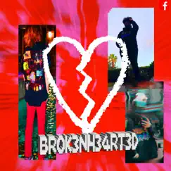 Br0k3nhearted </3 (feat. Button Maker) Song Lyrics