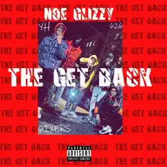 The Get Back by Noe Glizzy album reviews, ratings, credits