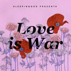 Love Is War - EP by Sleepingood album reviews, ratings, credits