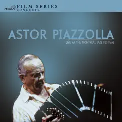 Live At The Montreal Jazz Festival by Astor Piazzolla album reviews, ratings, credits